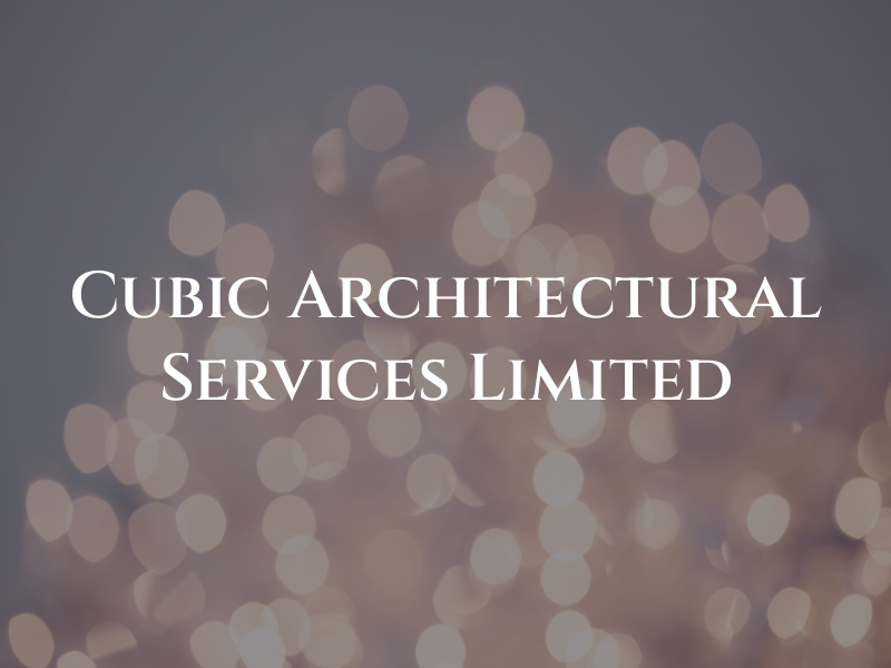 Cubic Architectural Services Limited