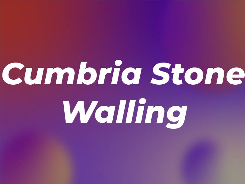 Cumbria Stone Walling