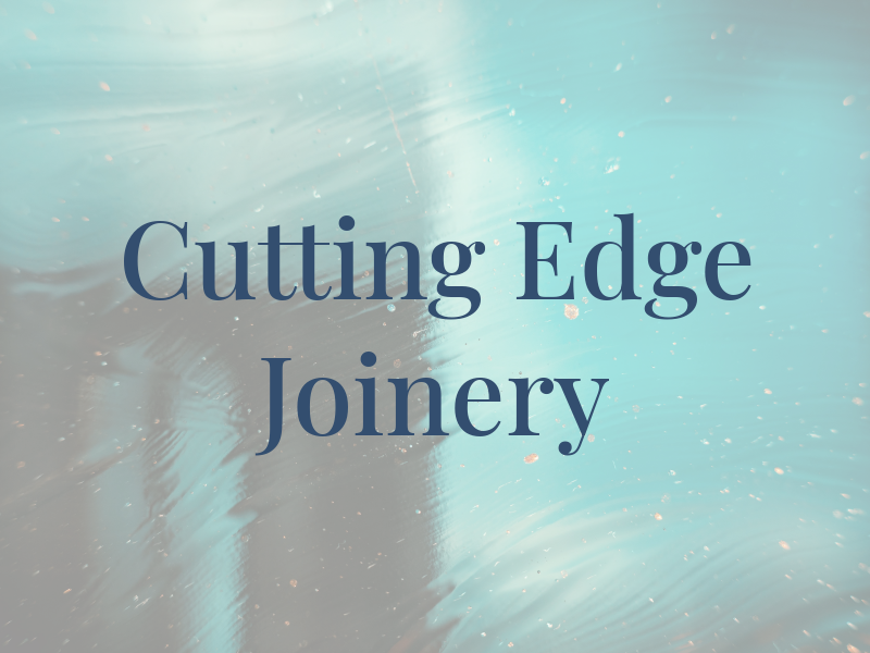 Cutting Edge Joinery