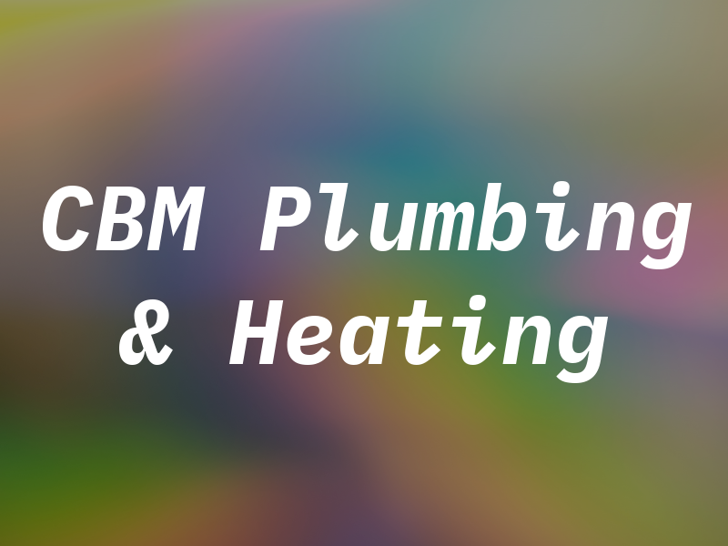CBM Plumbing & Heating