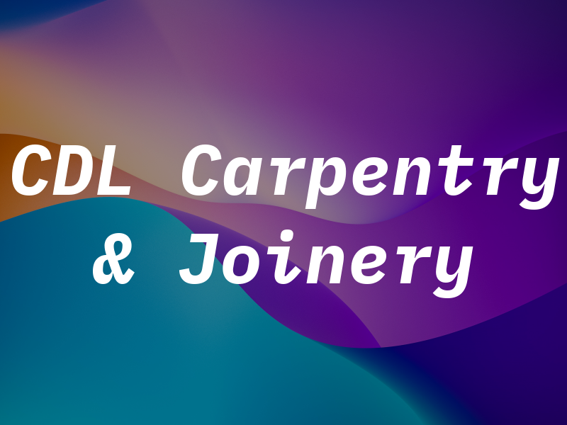 CDL Carpentry & Joinery