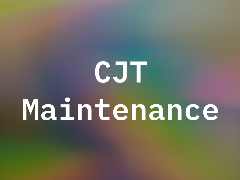 CJT Maintenance