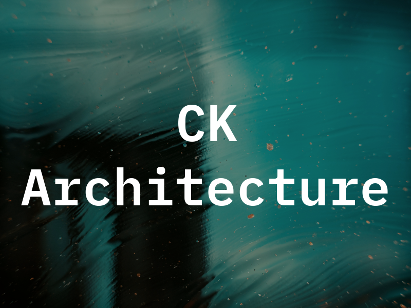 CK Architecture