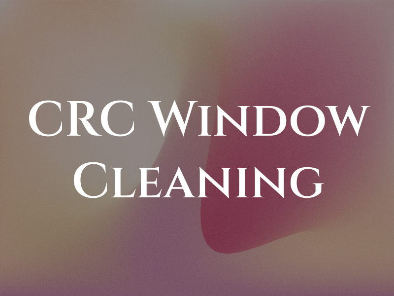 CRC Window Cleaning