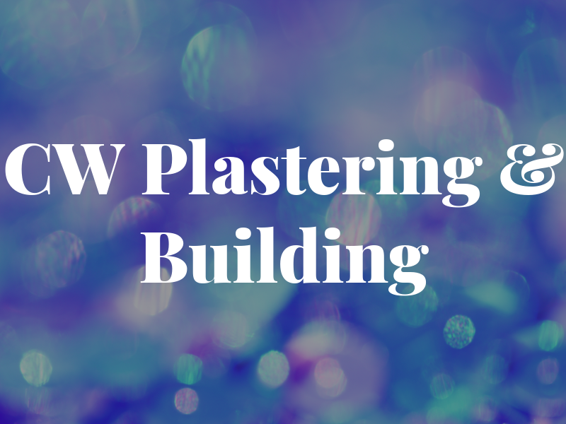CW Plastering & Building