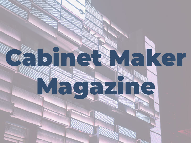 Cabinet Maker Magazine