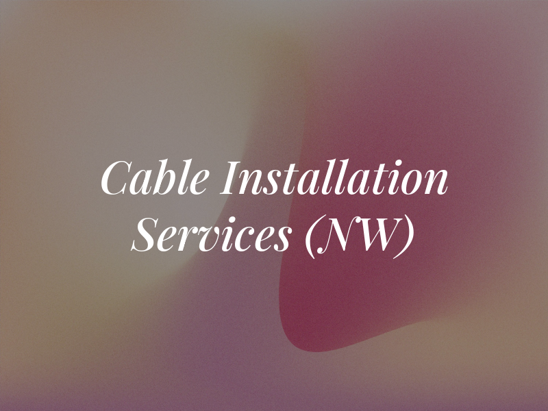 Cable Installation Services (NW) Ltd