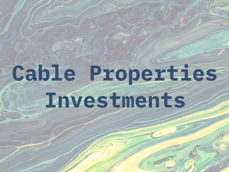 Cable Properties & Investments Ltd