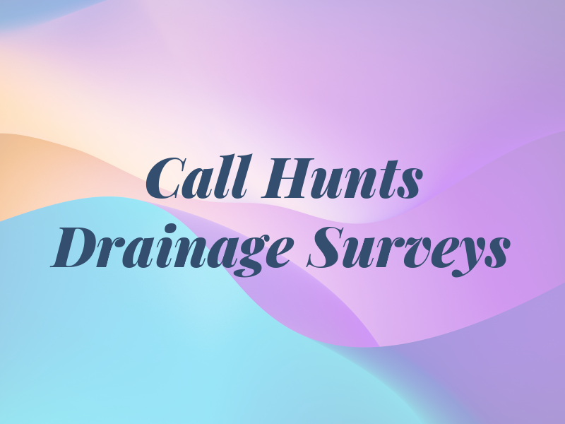 Call For Hunts Drainage Surveys