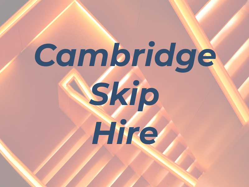Cambridge Skip Hire