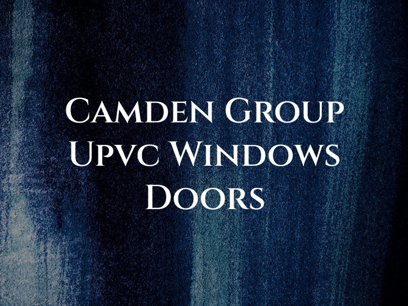Camden Group Upvc Windows & Doors