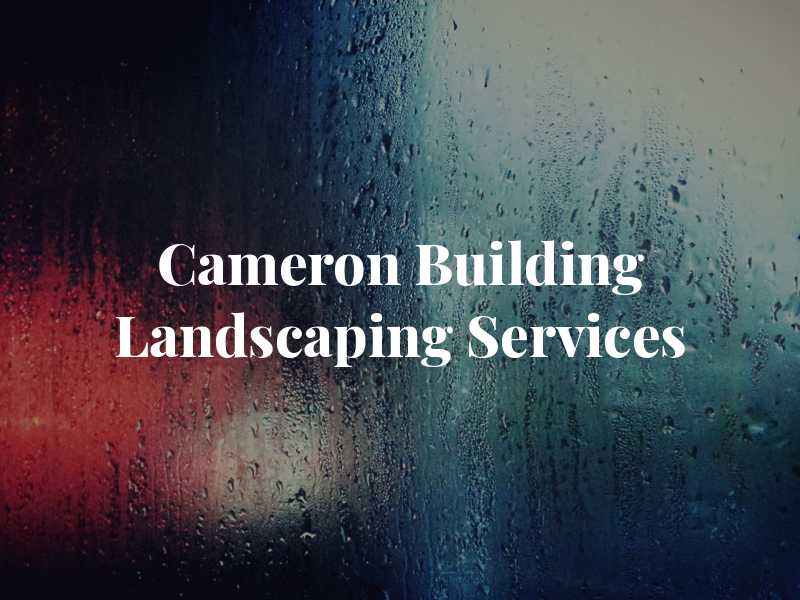 Cameron Building & Landscaping Services Ltd