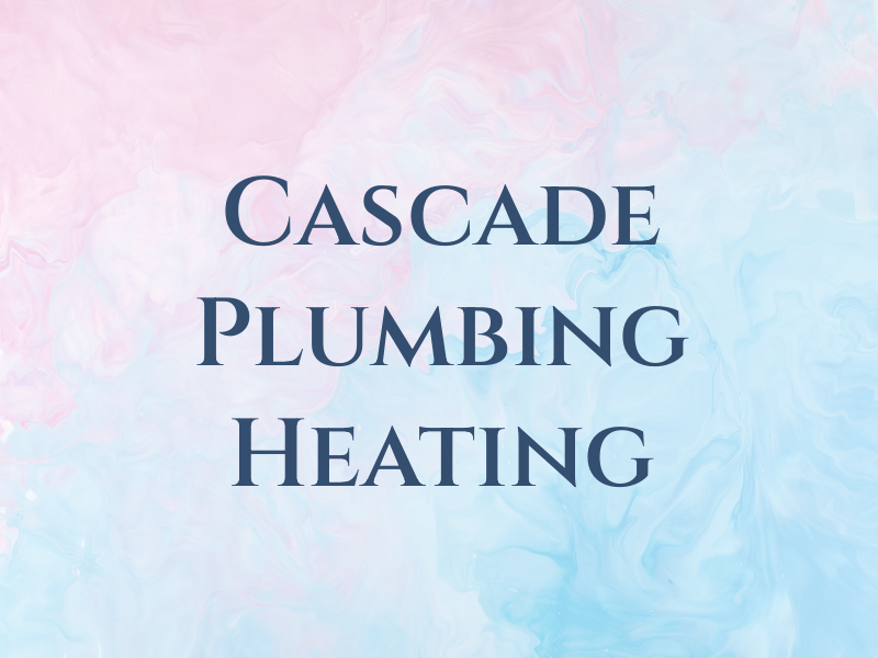 Cascade Plumbing and Heating
