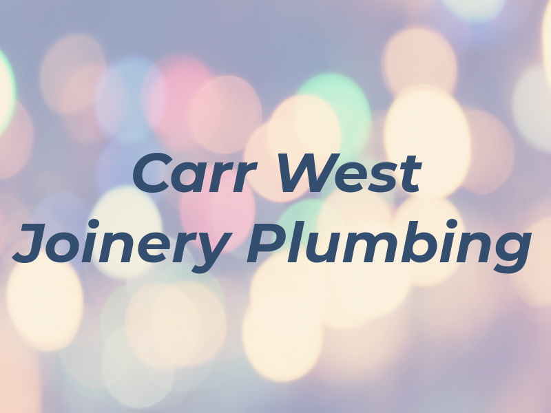 Carr & West Joinery & Plumbing