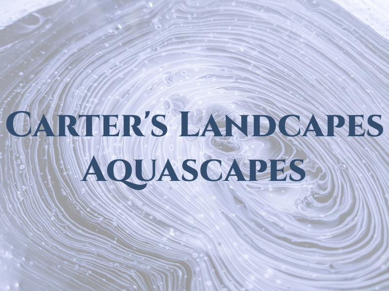Carter's Landcapes & Aquascapes Ltd