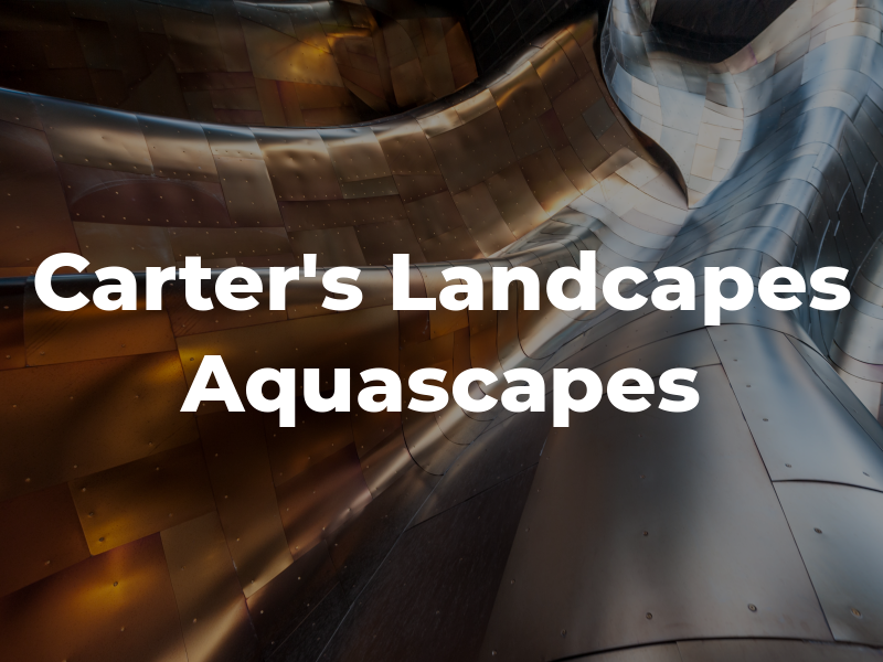 Carter's Landcapes & Aquascapes Ltd