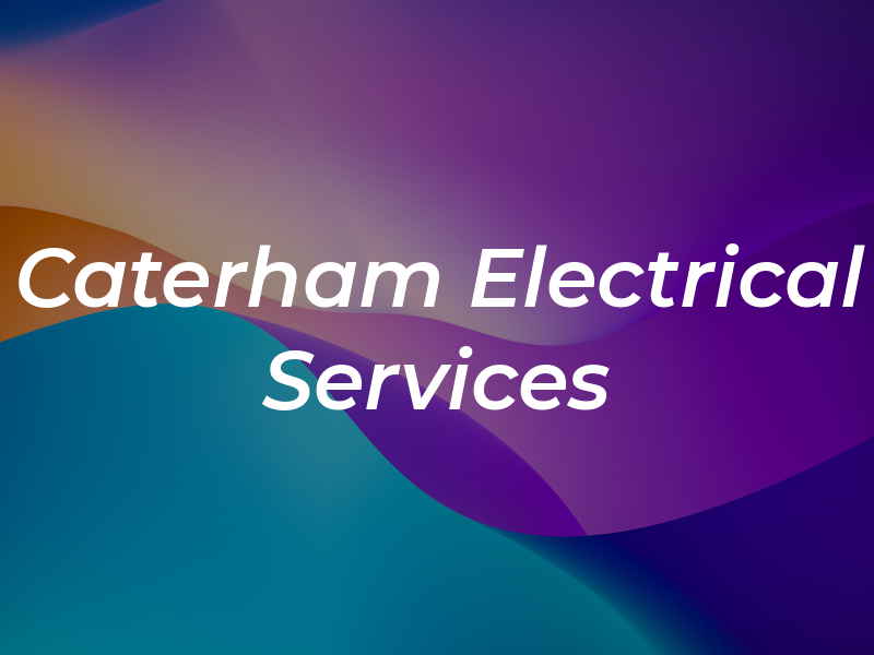 Caterham Electrical Services