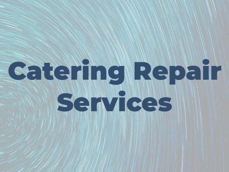 Catering Repair Services