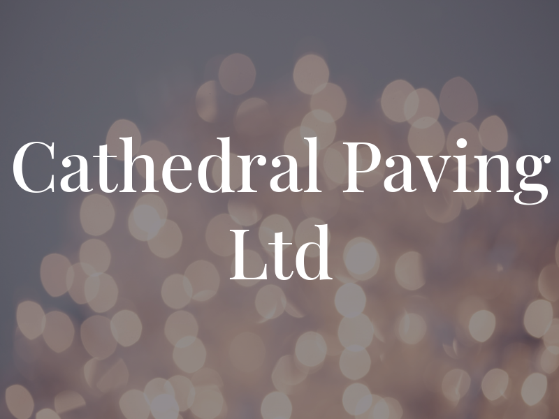 Cathedral Paving Ltd