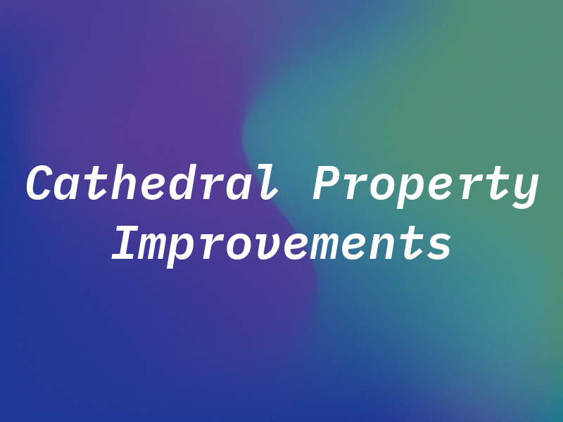 Cathedral Property Improvements