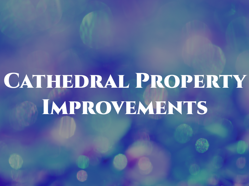 Cathedral Property Improvements