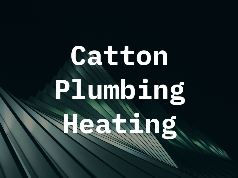 Catton Gas Plumbing and Heating