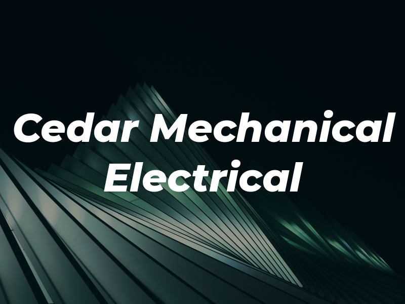 Cedar Mechanical and Electrical