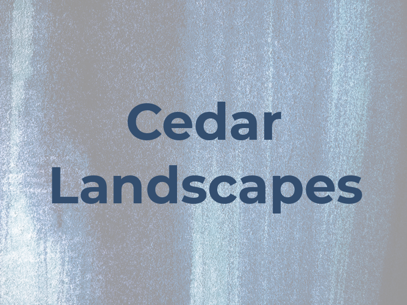 Cedar Landscapes