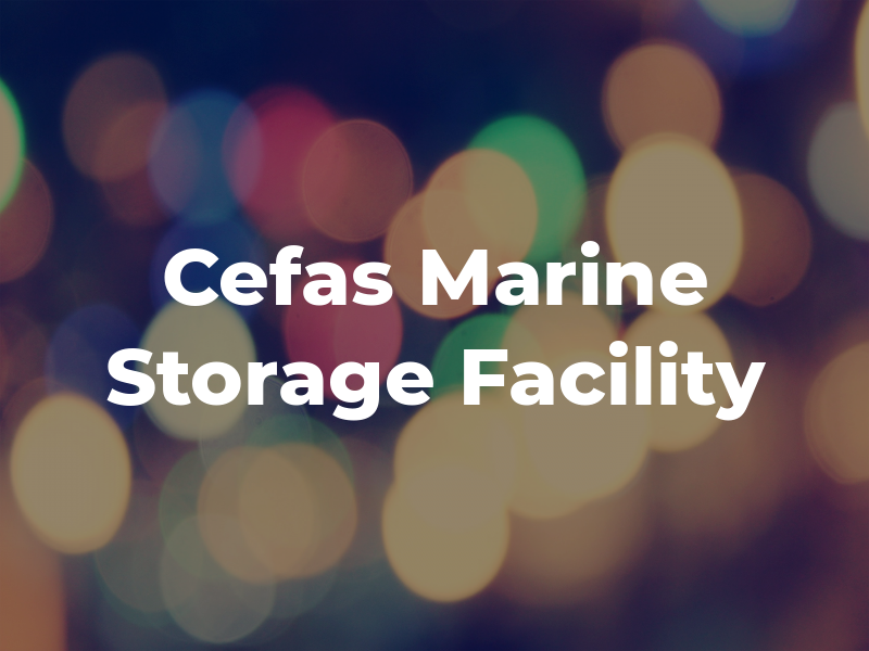 Cefas Marine Storage Facility