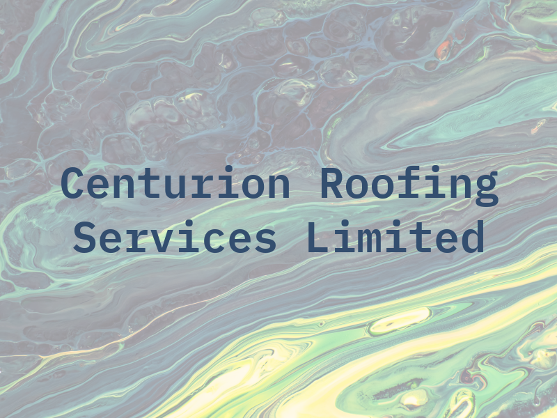 Centurion Roofing Services Limited