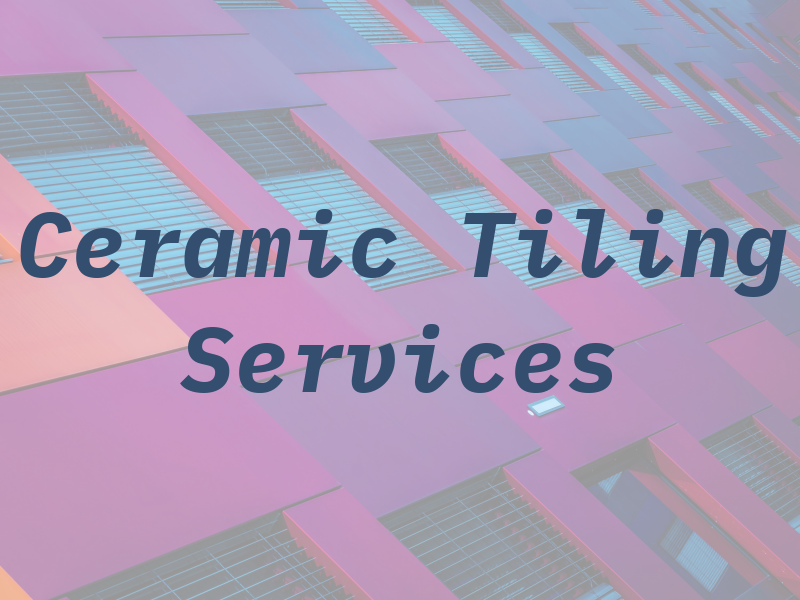 Ceramic Tiling Services