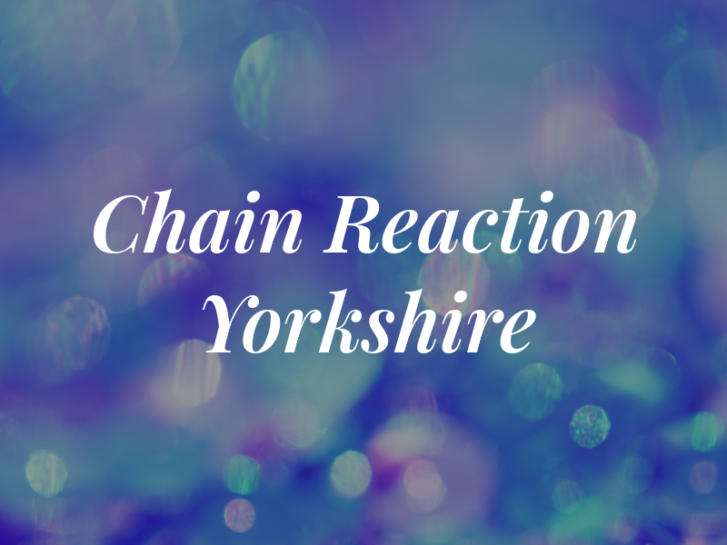 Chain Reaction Yorkshire Ltd