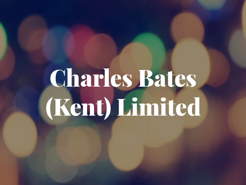 Charles Bates (Kent) Limited