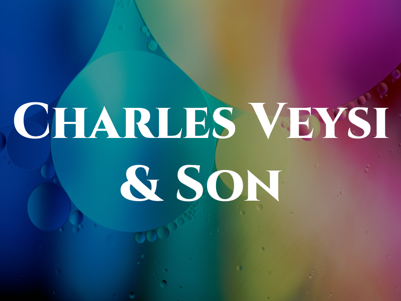 Charles Veysi & Son