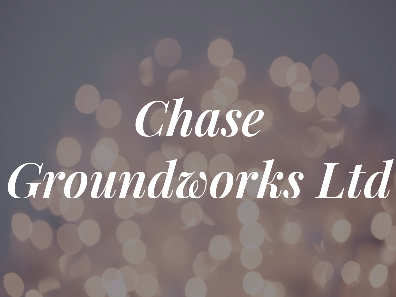 Chase Groundworks Ltd