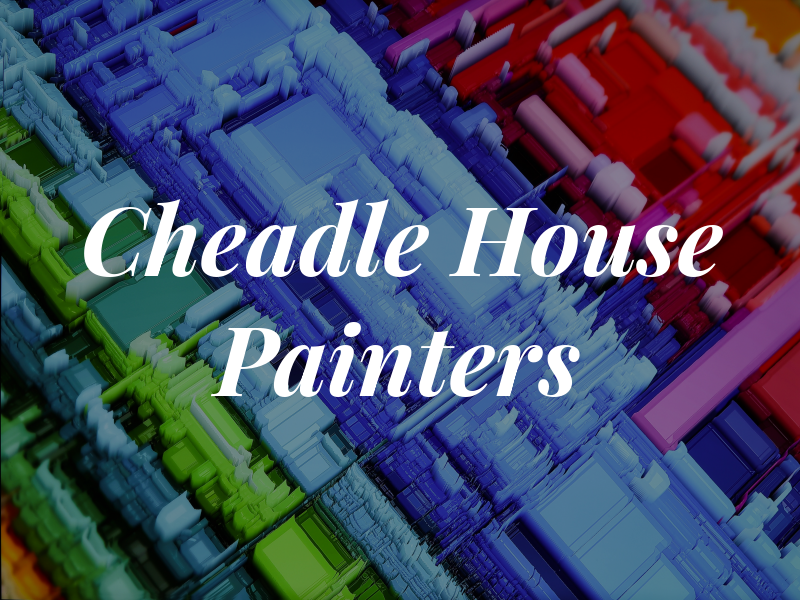 Cheadle House Painters