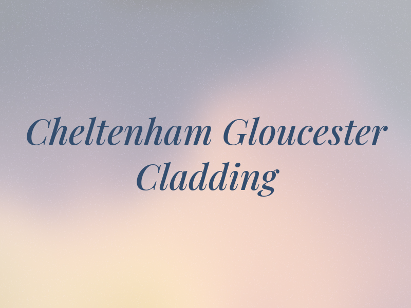 Cheltenham & Gloucester Cladding
