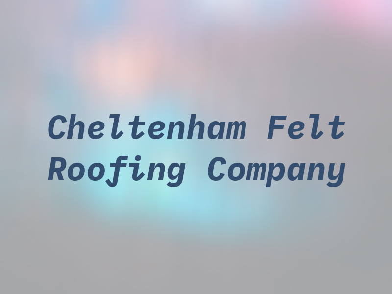 Cheltenham Felt Roofing Company