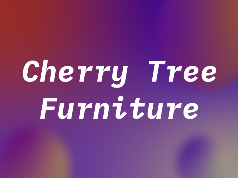 Cherry Tree Furniture Ltd