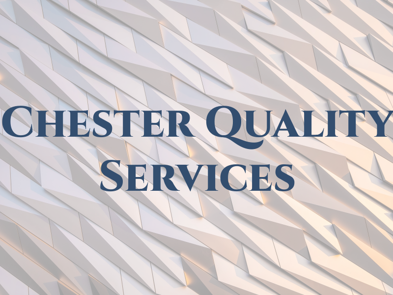 Chester Quality Services