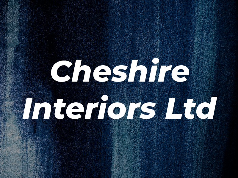 Cheshire Interiors Ltd
