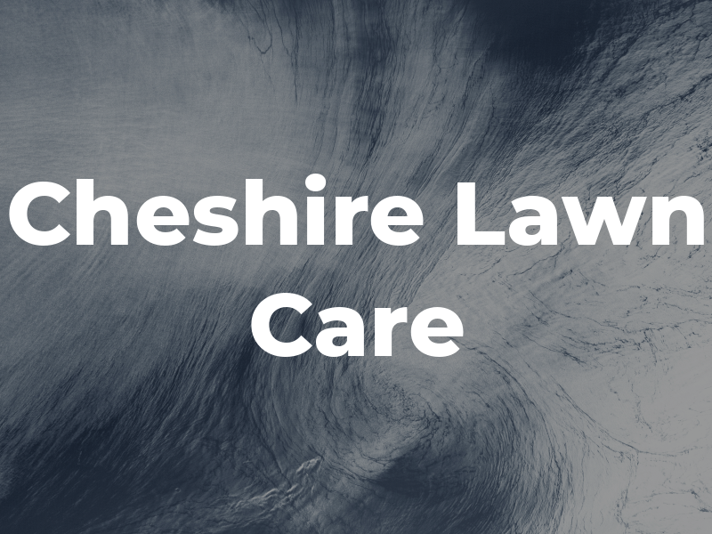 Cheshire Lawn Care