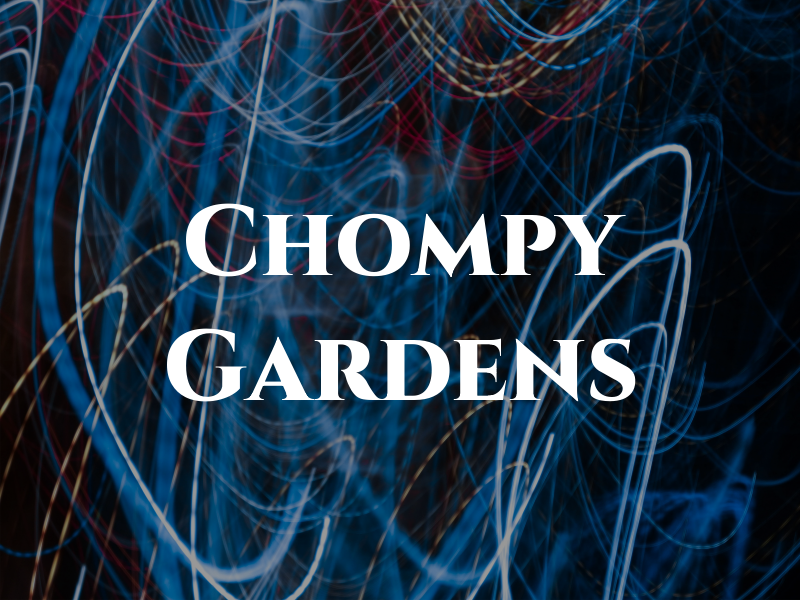 Chompy Gardens