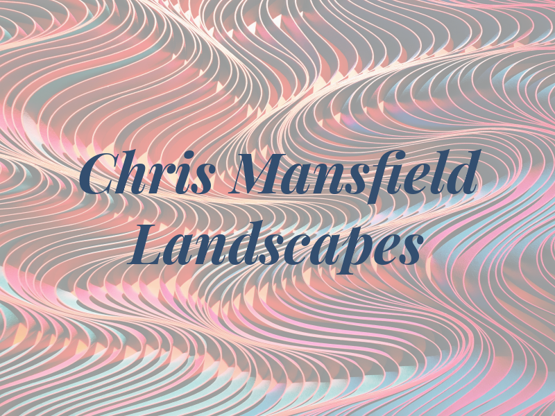 Chris Mansfield Landscapes Ltd