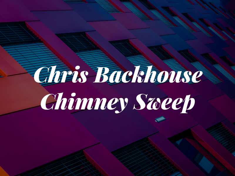 Chris Backhouse Chimney Sweep