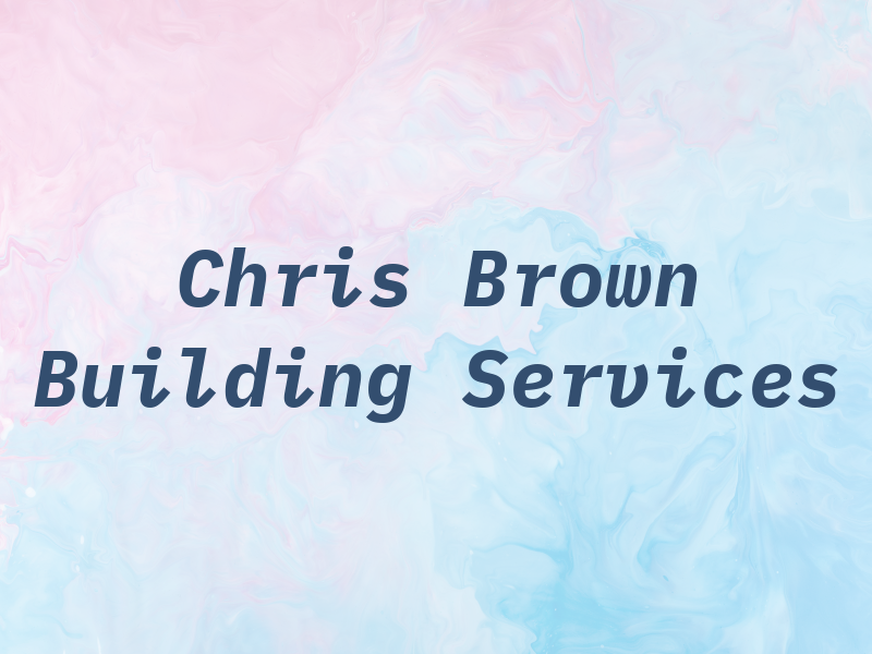 Chris Brown Building Services Ltd