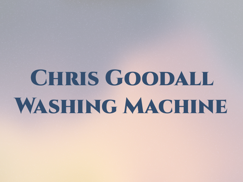 Chris Goodall the Washing Machine Man