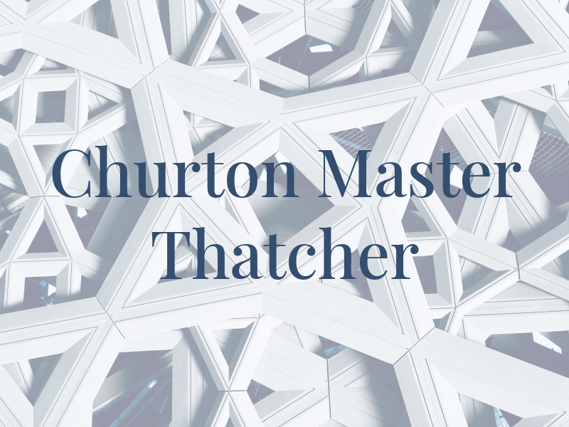 Churton Master Thatcher