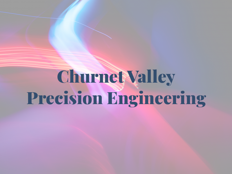 Churnet Valley Precision Engineering Ltd