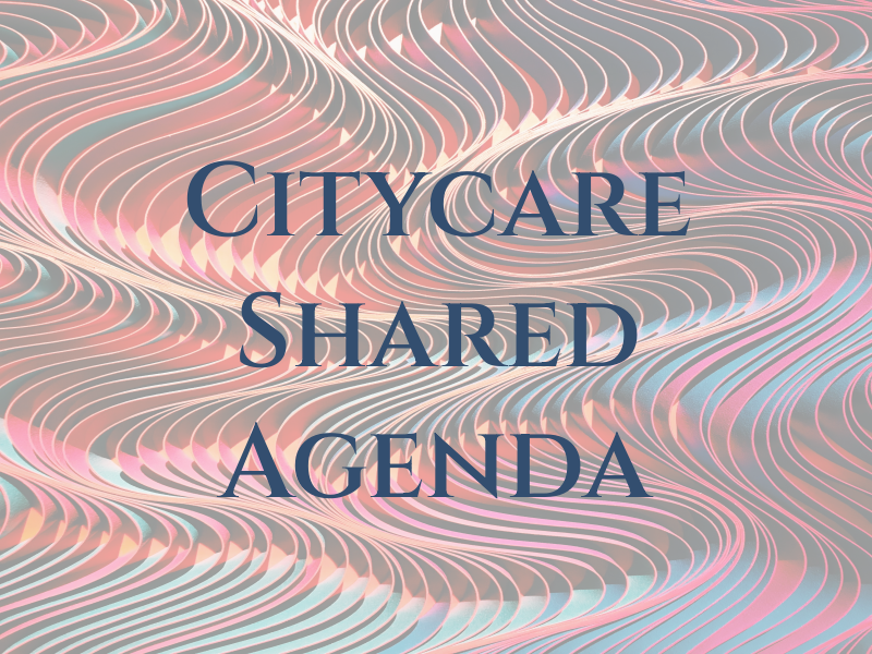 Citycare and Shared Agenda